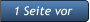 1 Seite vor 1 Seite vor